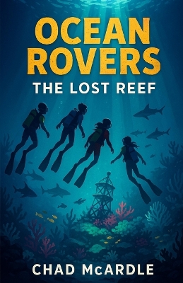 The Ocean Rovers - Book One: The Lost Reef