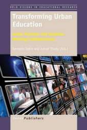 Transforming Urban Education: Urban Teachers and Students Working Collaboratively
