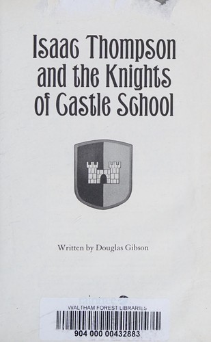 Isaac Thompson and the Knights of Castle School