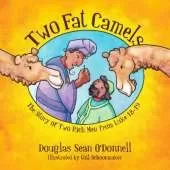 Two Fat Camels:  The Story of Two Rich Men from Luke 18-19