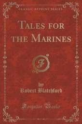 Tales for the Marines (Classic Reprint)