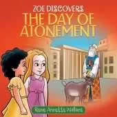 Zoe Discovers the Day of Atonement: Understanding Yom Kippur for Christian Kids