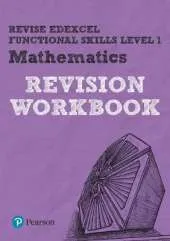 Pearson REVISE Edexcel Functional Skills Maths Level 1 Workbook: for home learning