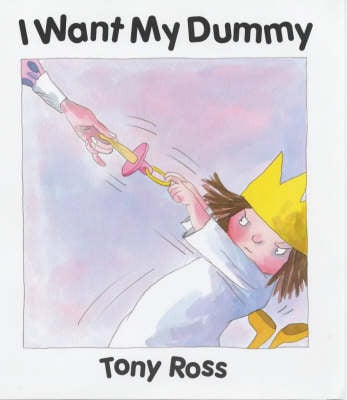 I Want My Dummy!