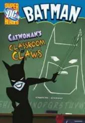 Catwoman's Classroom of Claws