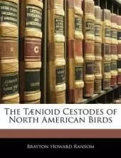 The Taenioid Cestodes of North American Birds