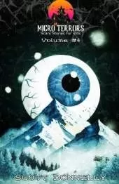 Micro Terrors: 10 Scary Stories for Kids (Volume #4)