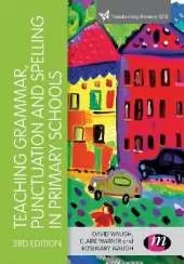 Teaching Grammar, Punctuation and Spelling in Primary Schools