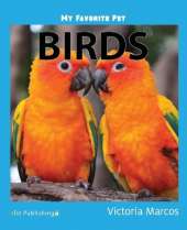 My Favorite Pet: Birds
