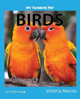 My Favorite Pet: Birds