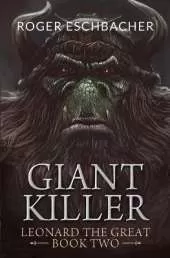 Giantkiller: Leonard the Great, Book Two
