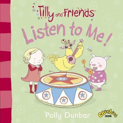 Tilly and Friends: Listen to Me!