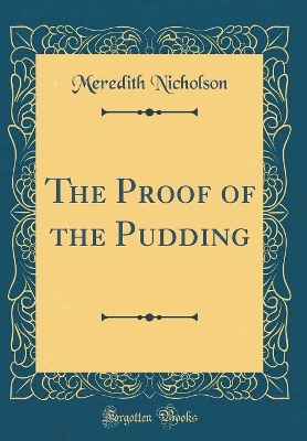 The Proof of the Pudding (Classic Reprint)