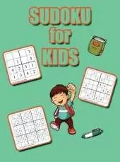 Sudoku for Kids: 4x4 6x6 9x9 Puzzle Grids, Easy Fun Kids Soduku for Improving Logical Skills. Sudoku Book for Kids, Sudoku Puzzle Books for Kids, Soduko for Kids