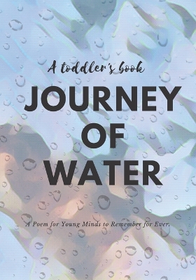 Journey of Water: An environmental awareness rhyming book for kids