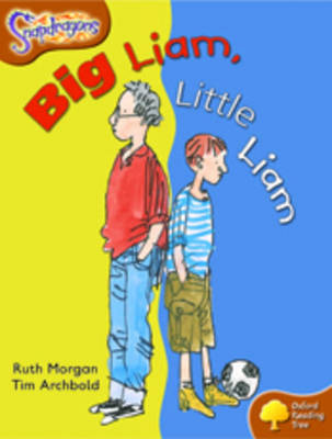 Oxford Reading Tree: Level 8: Snapdragons: Big Liam, Little Liam