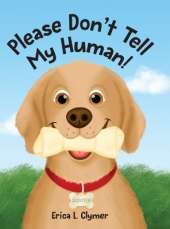 Please Don't Tell My Human!