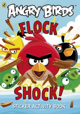 Angry Birds: Flock Shock! Sticker Activity Book