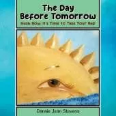 The Day Before Tomorrow: Hush Now, It's Time to Take Your Nap