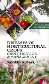 Diseases of Horticultural Crops Identification and Management: With Colour Illustrations