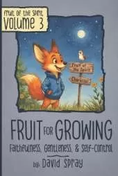 Fruit for Growing from Four Corners Park: Faithfulness, Gentleness, & Self-Control