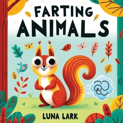 Farting Animals: Funny Rhyming Read Aloud Book For Kids, Jokes For Children