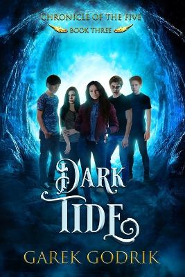 Dark Tide: Chronicle of the Five - Book Three
