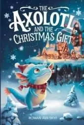 The Axolotl and the Christmas Gift
