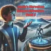 Jamie's Marvelous Science Adventure: Journey to Earth's Wonders: Exploring the Depths, Forces, and Wonders of Our Planet