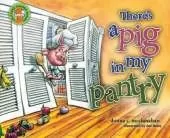 There's a Pig in my Pantry Volume 1
