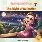 The Night of Reflection: Subtitle: Series with themes: Beauty of Creation, Kindness, Learning & Laughing, Giving, Nature, Self-reflection, Realization