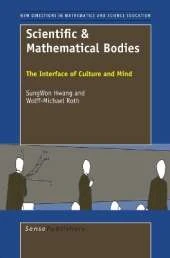 Scientific & Mathematical Bodies: The Interface of Culture and Mind
