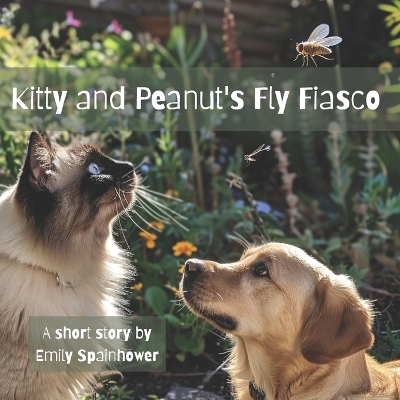 Kitty and Peanut's Fly Fiasco ages 10 and under