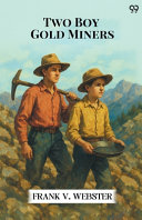 Two Boy Gold MinersOr, Lost In The Mountains (Edition1)