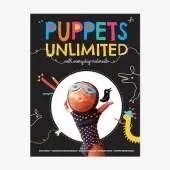 Puppets Unlimited: With Everyday Materials