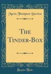 The Tinder-Box (Classic Reprint)