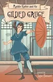 Maddie Hatter and the Gilded Gauge