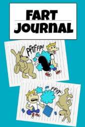 Fart Book Journal: Funny Farting Journaling Notebook To Write In - Temper Tantrum Gag Gift For Tempered Kids - Fun Birthday Gift For Children Who Love Poopy Toilet Experiences from Dad