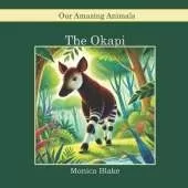 The Okapi: Our Amazing Animals