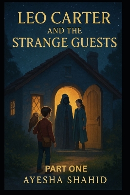 Leo Carter and the Strange Guests: Aethermere Chronicles - Book One