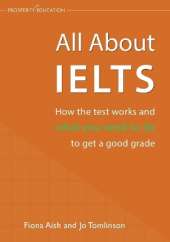 All About IELTS: How the test works and what you need to do to get a good grade