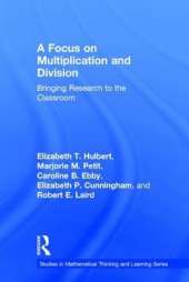 A Focus on Multiplication and Division: Bringing Research to the Classroom