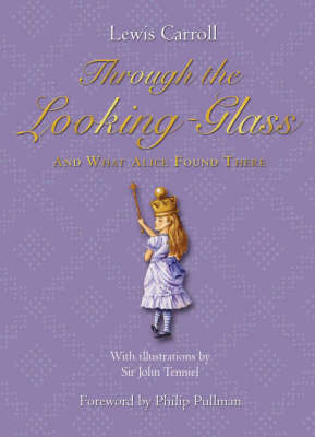 Through The Looking-Glass: And What Alice Found There