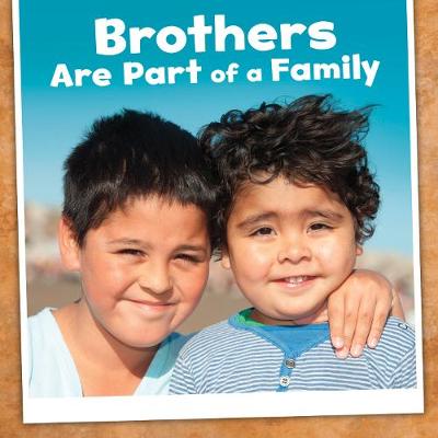 Brothers Are Part of a Family
