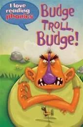 I Love Reading Phonics Level 5: Budge Troll, Budge!