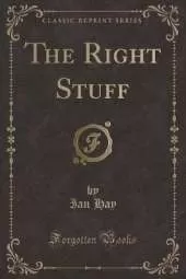 The Right Stuff (Classic Reprint)