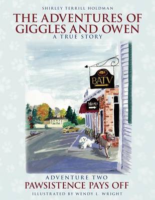 The Adventures of Giggles and Owen: Adventure Two - Pawsistance Pays Off