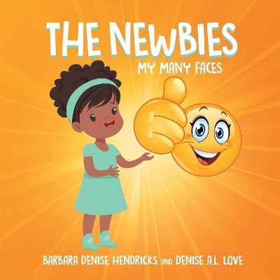 The Newbies: My Many Faces