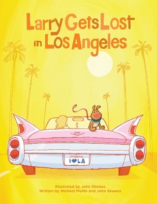Larry Gets Lost in Los Angeles: Los Angeles Books for Kids
