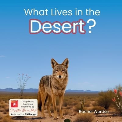 What Lives in the Desert?: A Rhythmic Picture Book for Early Learning, Visual Accessibility, and Joyful Discovery